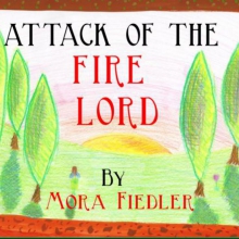Thumbnail for Attack of the Fire Lord by Mora Fiedler